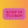 Tucson Arizona K-Pop Events