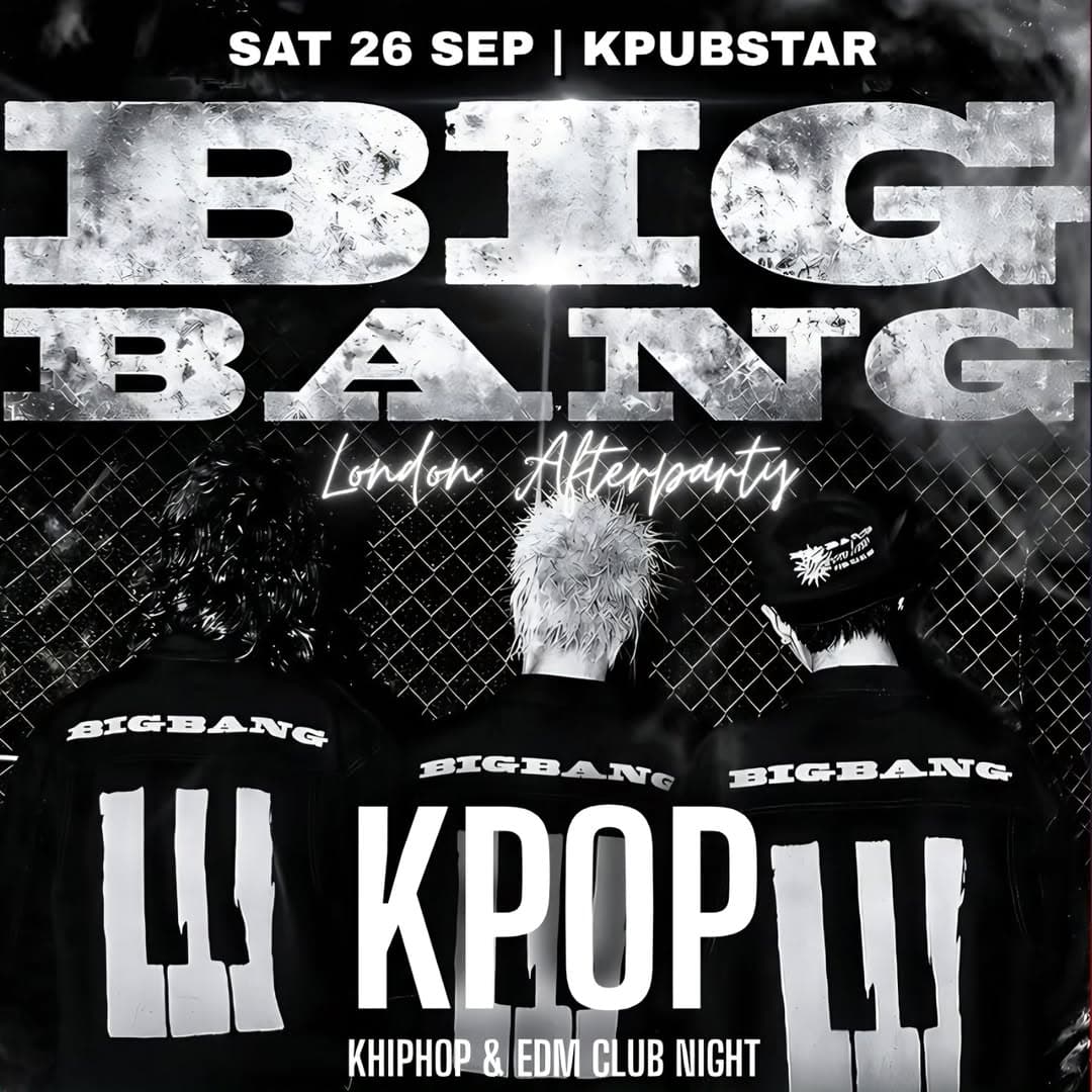 LONDON BIGBANG AFTERPARTY