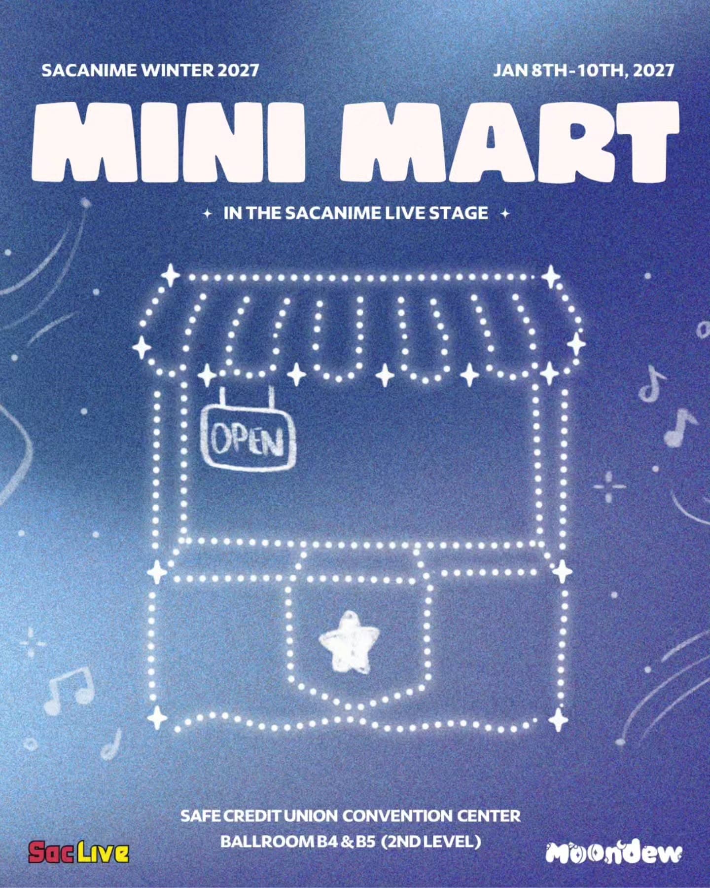 The Mini-Mart @ SacAnime Live Stage Winter 2027